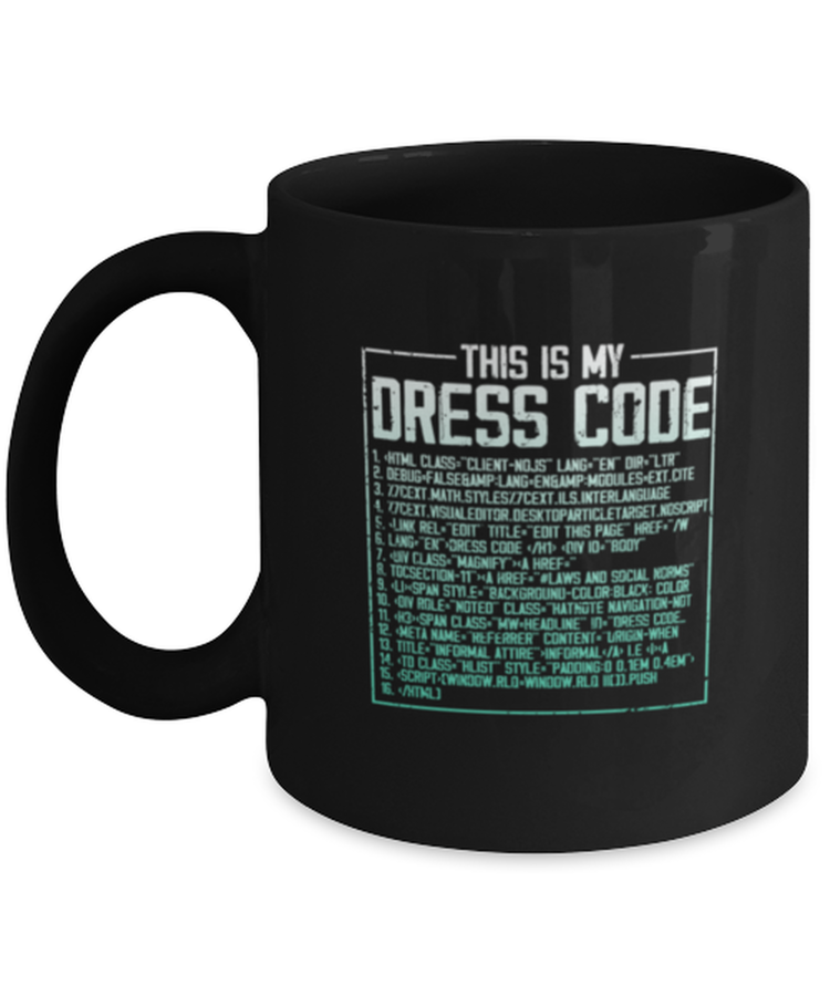 Coffee Mug Funny This Is my Dresscode Programmer Developer