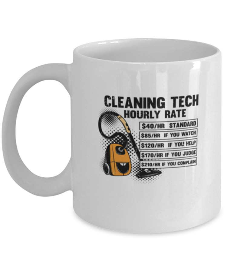 Coffee Mug Funny Cleaning Tech Hourly Rate Housekeeping