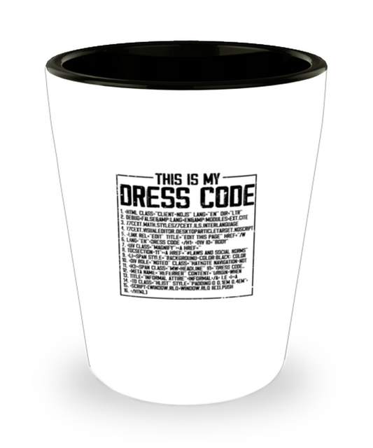 Shot Glass Party Funny This Is my Dresscode Programmer Developer