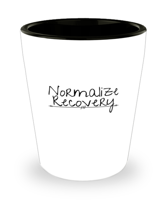 Shot Glass Party Funny Normalized Recovery Inspirational