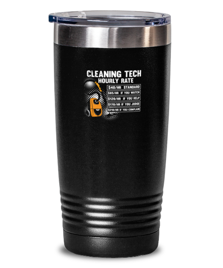 20 oz Tumbler Stainless Steel Insulated Funny Cleaning Tech Hourly Rate Housekeeping