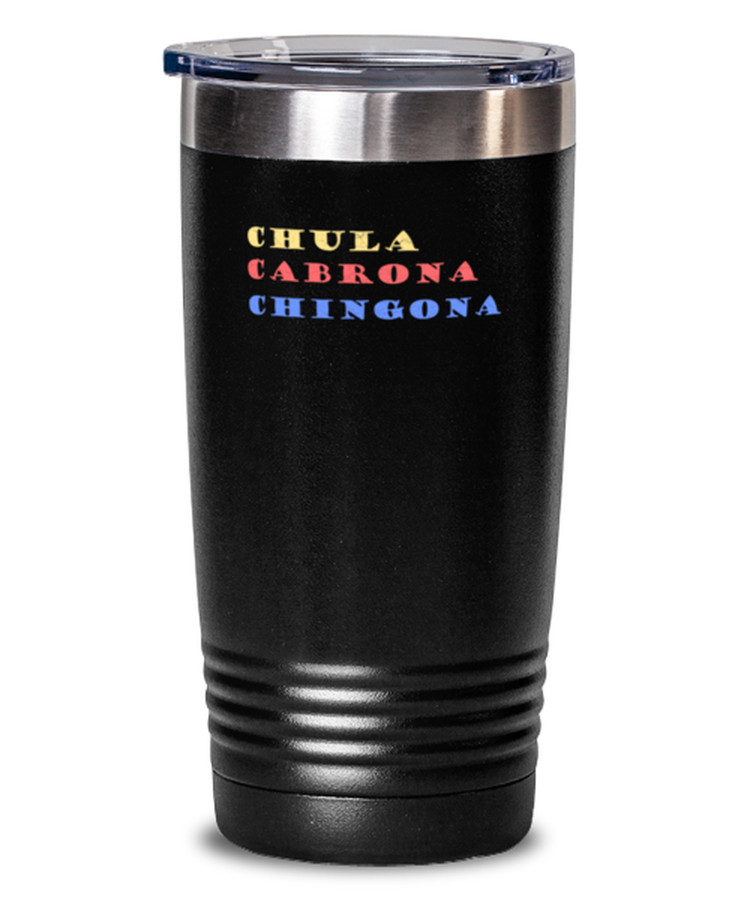 20 oz Tumbler Stainless Steel Insulated Funny Chula Cabrona Chingona