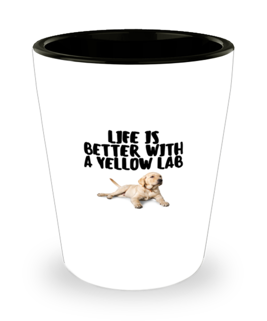 Shot Glass Party Funny Life Is Better With A Yellow Lab Labrador