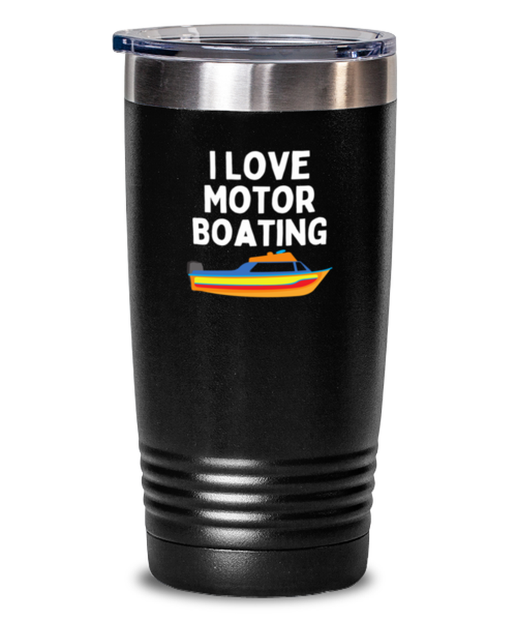 20 oz Tumbler Stainless Steel Insulated Funny I Love Motor Boating Speedboats