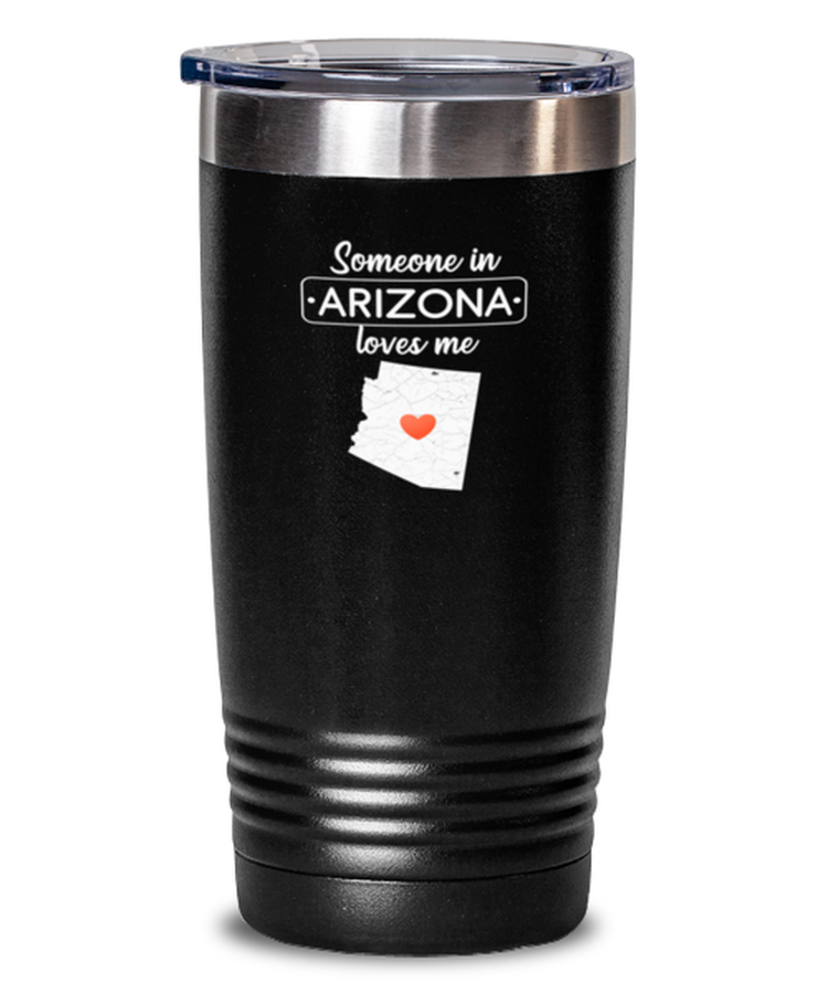 20 oz Tumbler Stainless Steel Insulated Funny Someone in Arizona  Loves Me State