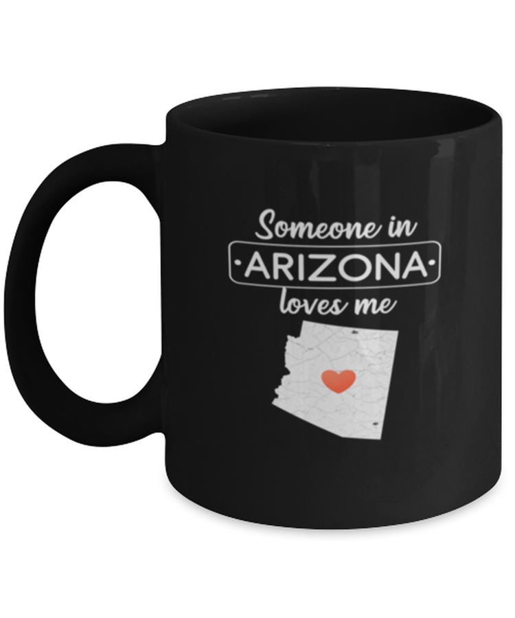 Coffee Mug Funny Someone in Arizona  Loves Me State