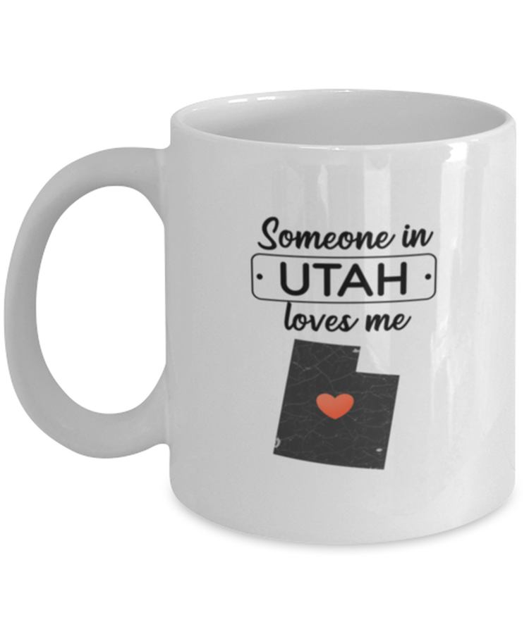 Coffee Mug Funny Someone in Utah Loves Me State