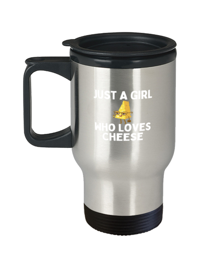 Coffee Travel Mug Funny Just A Girl Who Loves Cheese