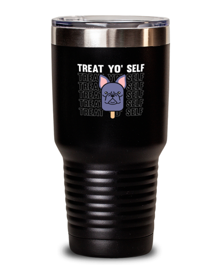 30 oz Tumbler Stainless Steel Insulated  Funny Treat Yo Selt dog Lover ice cream Dogs Pug