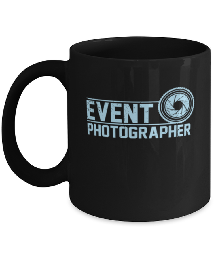 Coffee Mug Funny Event Photographer  Travel Cameraman