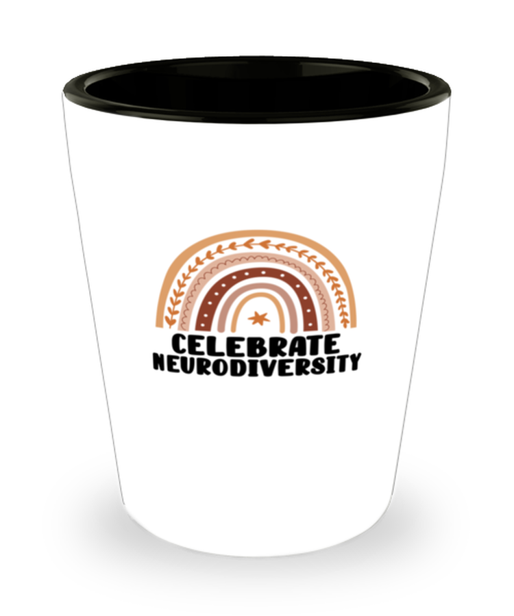 Shot Glass  Funny Celebrate Neurodiversity