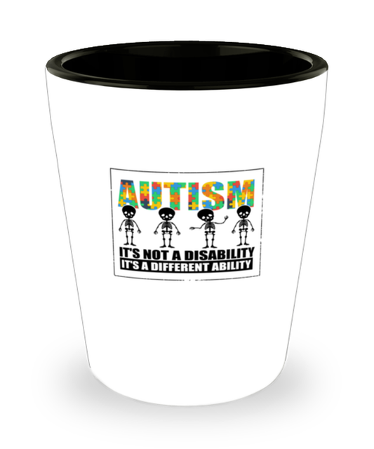 Shot Glass  Funny Autism It's Not A Disability