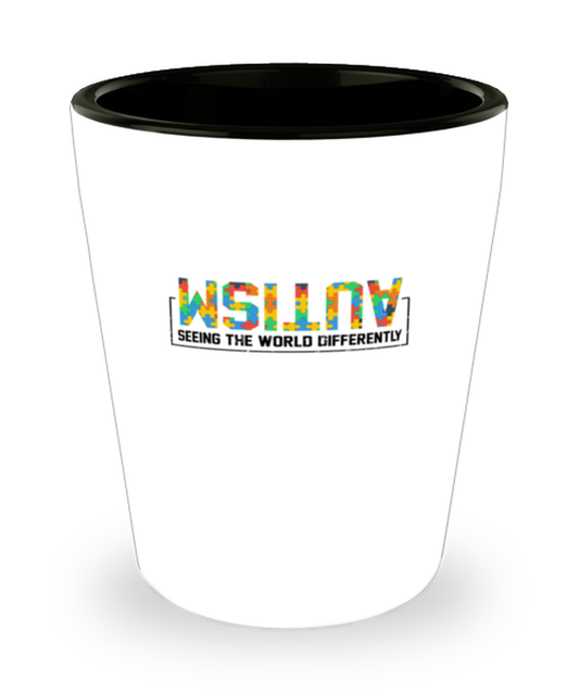 Shot Glass  Funny Seeing The World Differently Autism