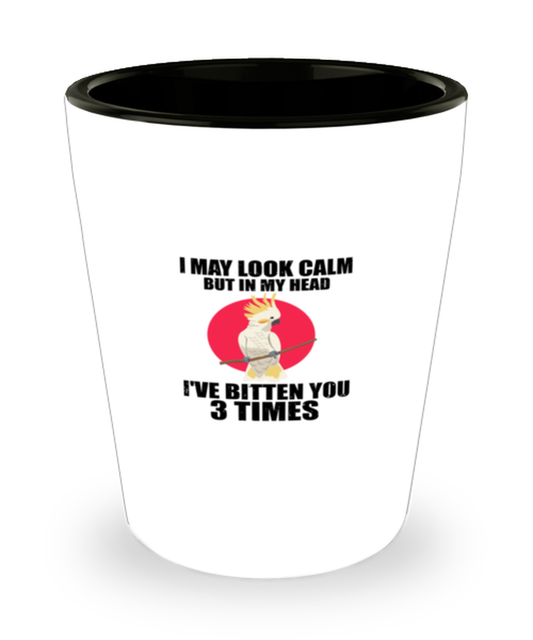 Shot Glass  Funny I May Look Calm But In My Head Bird Lover