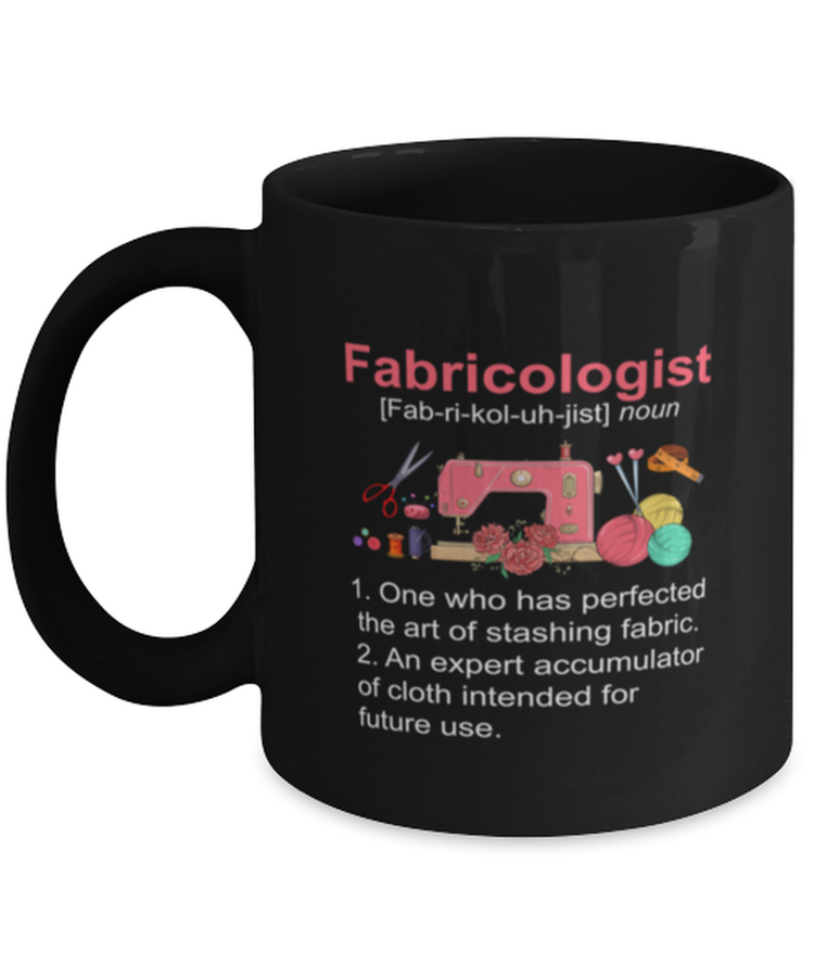Coffee Mug Funny Fabricologist