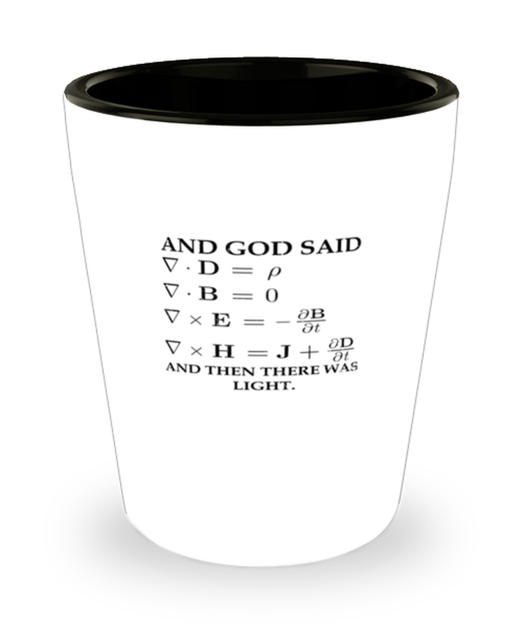 Shot Glass Party Funny And God Said And Then There Was Light Physicist