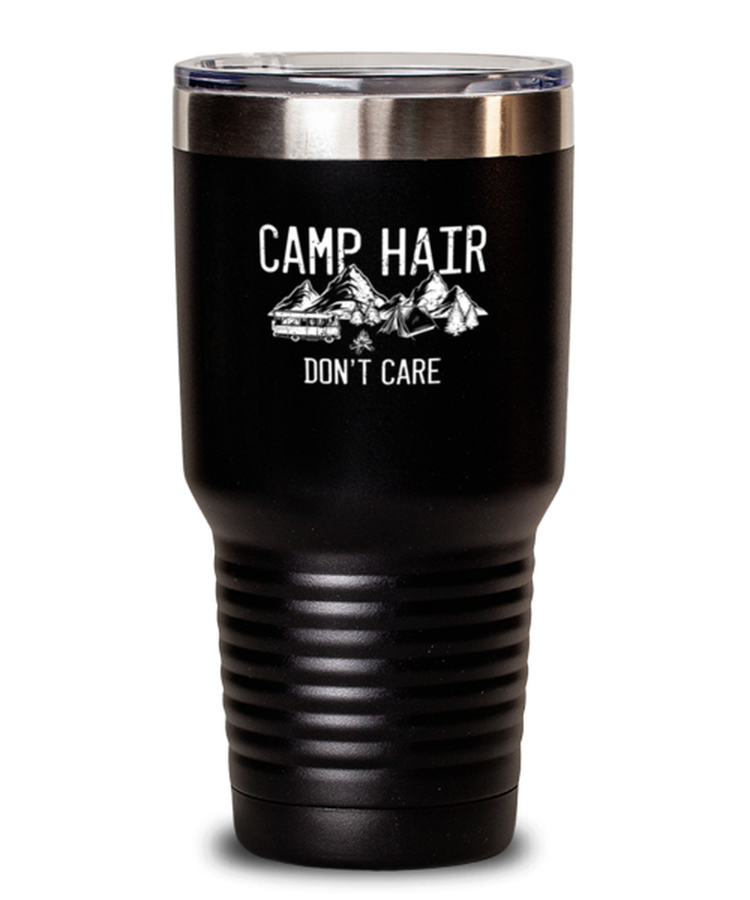 30 oz Tumbler Stainless Steel InsulatedFunny  Camp Hair Don't Care Camping Sarcasm