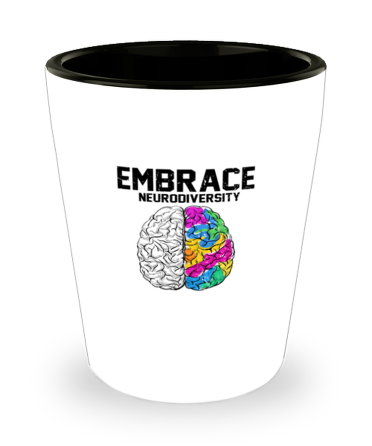 Shot Glass Party Funny Embrace Neurodiversity