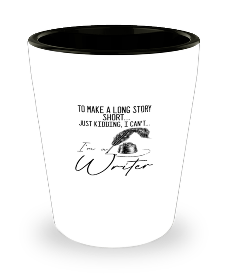 Shot Glass Party Funny To Make a Long Story Short Writter Novel
