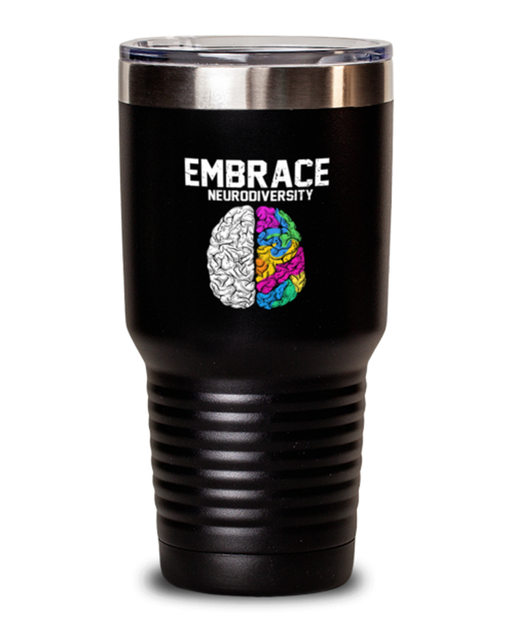 20 oz Tumbler Stainless Steel Insulated  Funny Embrace Neurodiversity
