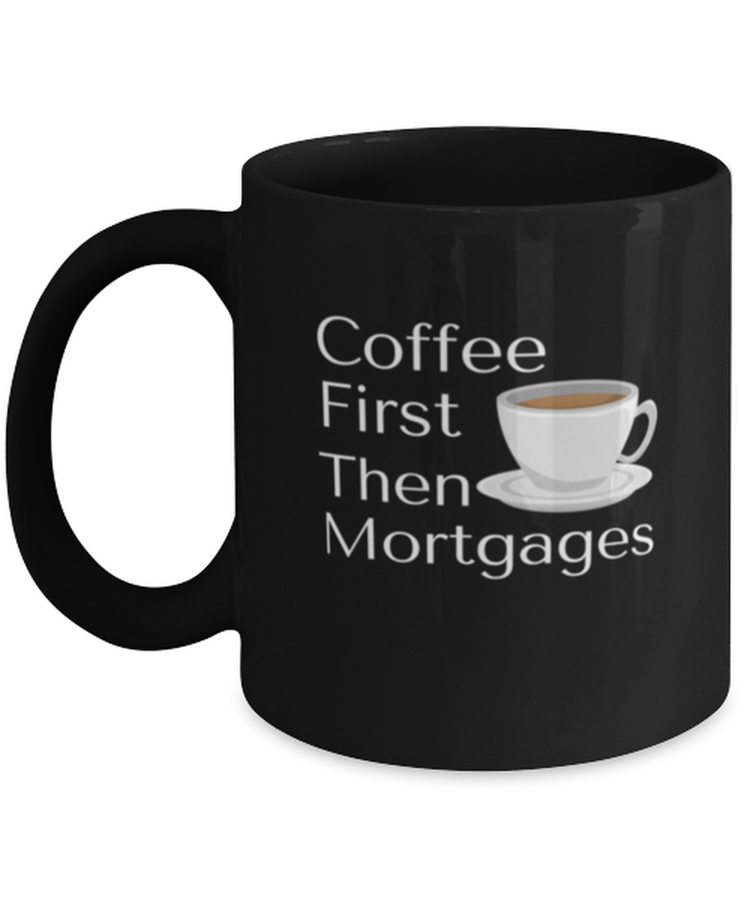 Coffee Mug Funny Coffee Mortgages