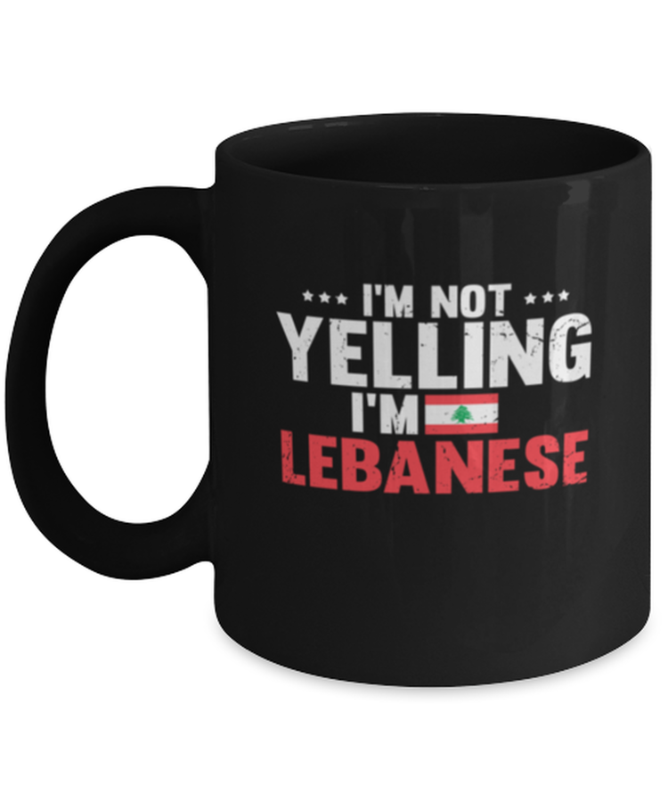 Coffee Mug Funny I'm Not Yelling Im Lebanese  Country