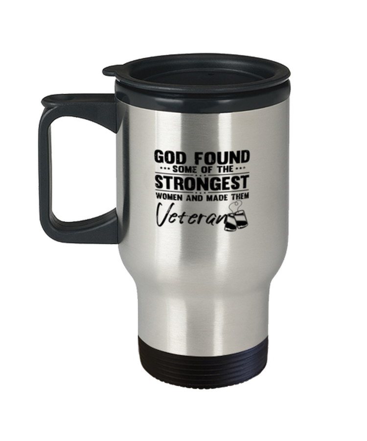 Coffee Travel Mug Funny God Found Some Of The Strongest Women