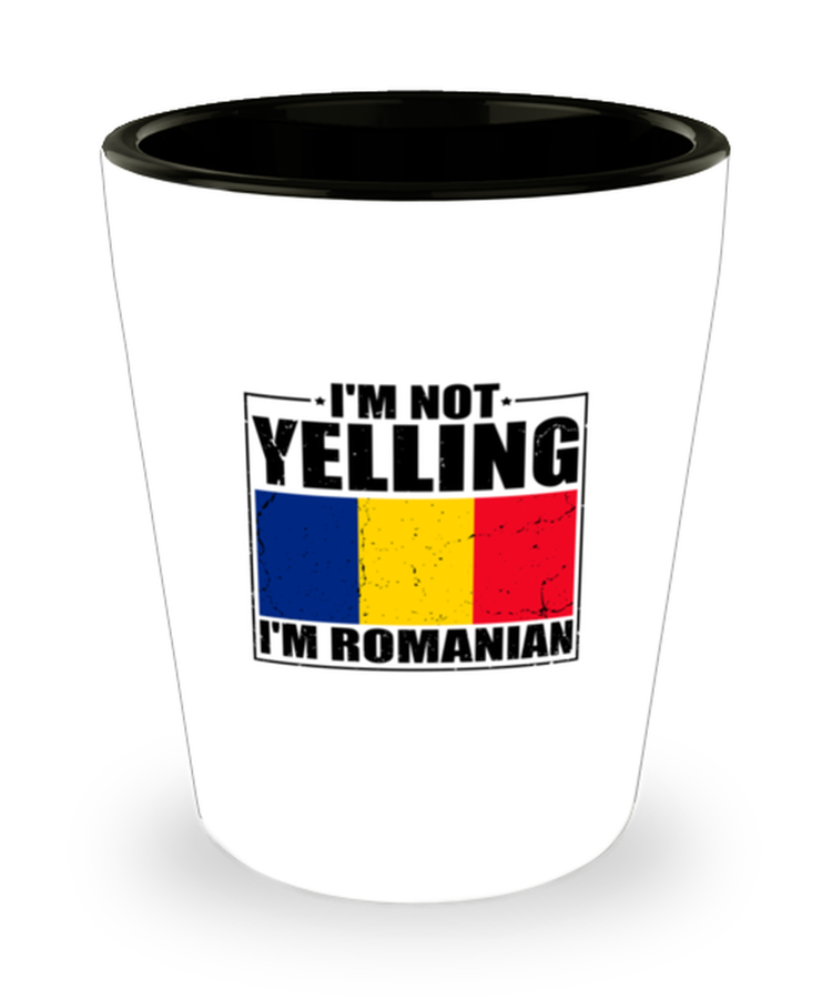 Shot Glass Party Funny I'm Not Yelling Im Romanian Country