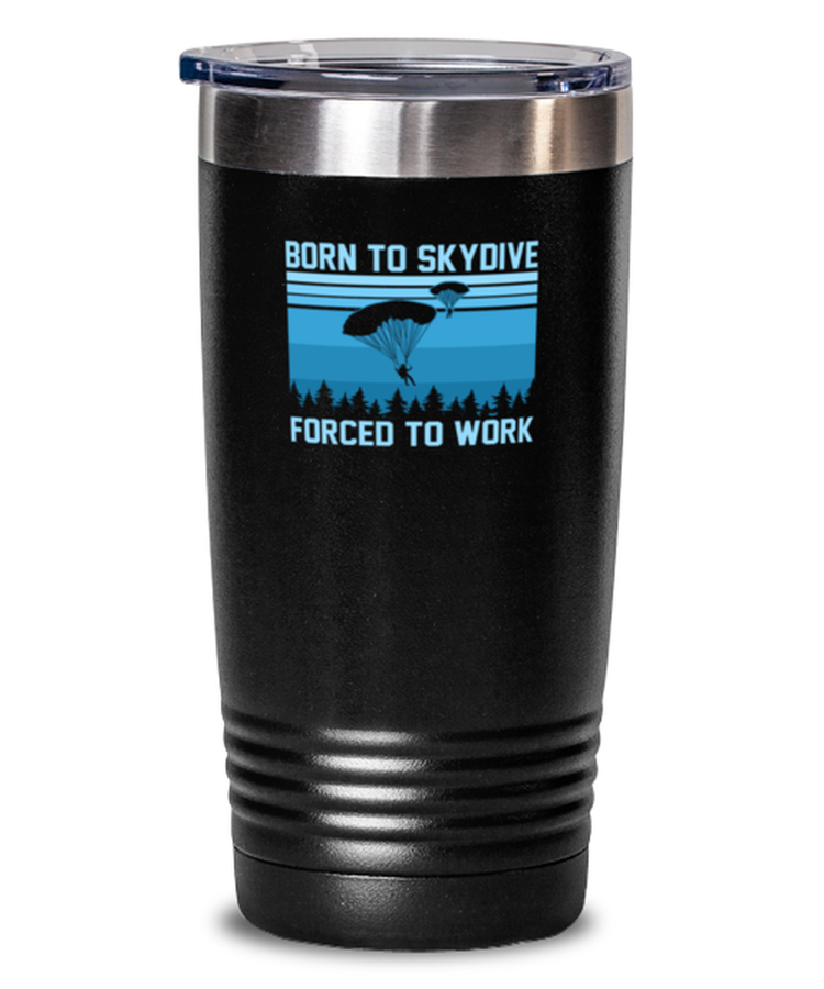 20 oz Tumbler Stainless Steel Insulated Funny Born To Skydive skydiving