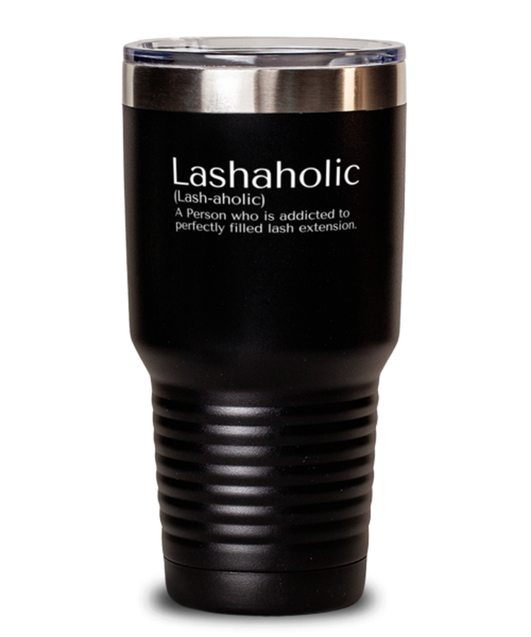 30 oz Tumbler Stainless Steel Insulated Funny Lashoholic Definition Cosmetologist