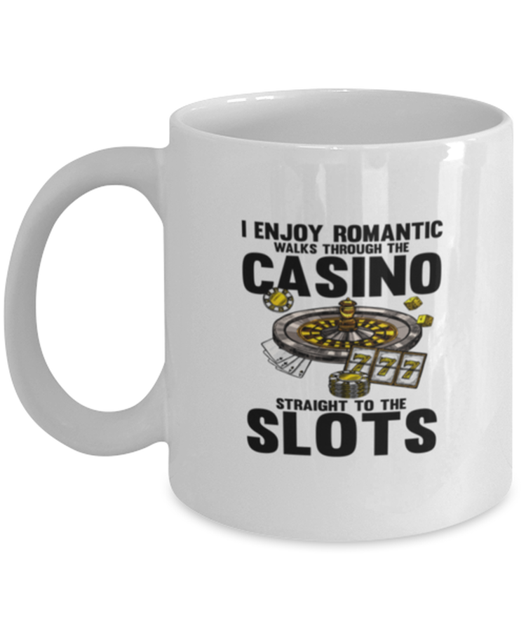 Coffee Mug Funny I Enjoy Romantic Walks Through the casino