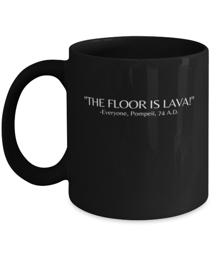 Coffee Mug Funny The Floor Is Lava History