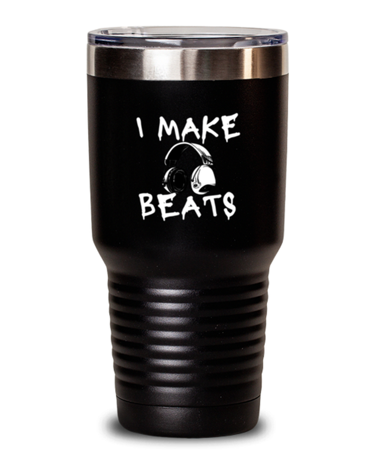 30 oz Tumbler Stainless Steel Insulated Funny I Make Beats Headphone Music