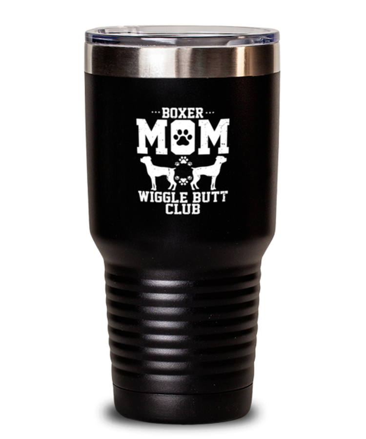 30 oz Tumbler Stainless Steel Insulated Funny Boxer Mom Wiggle Butt Club Dog Lover