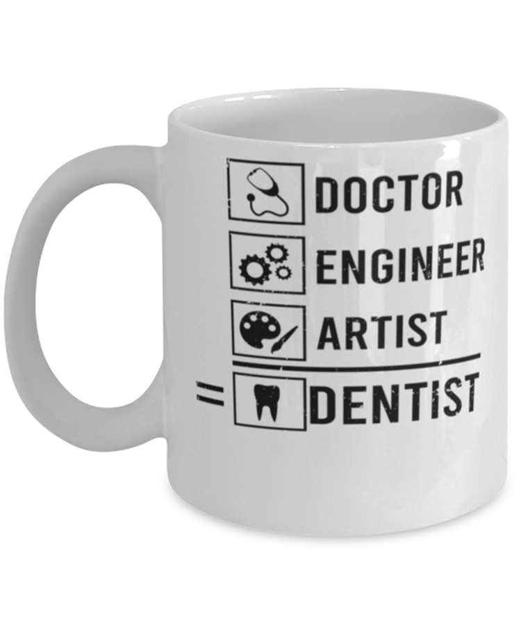 Coffee Mug Funny Doctor Engineer Artist Destist