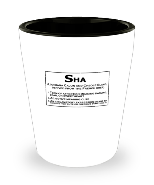 Shot Glass Tequila Mug Funny Sha Definition Funny Louisiana Cajun