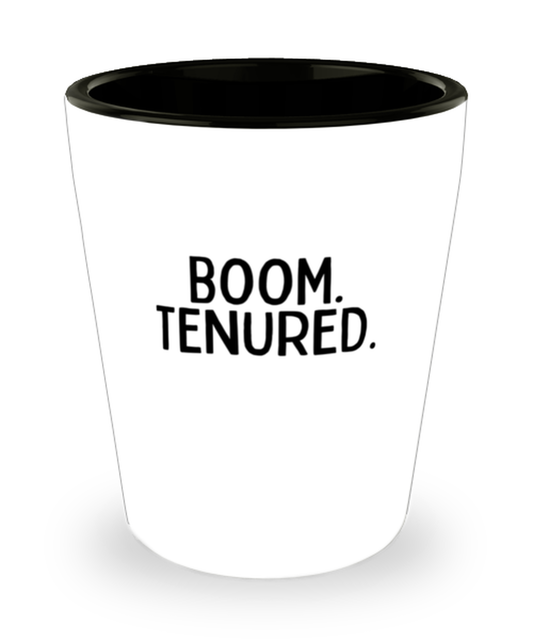 Shot Glass Tequila Mug Funny Boom Tenured