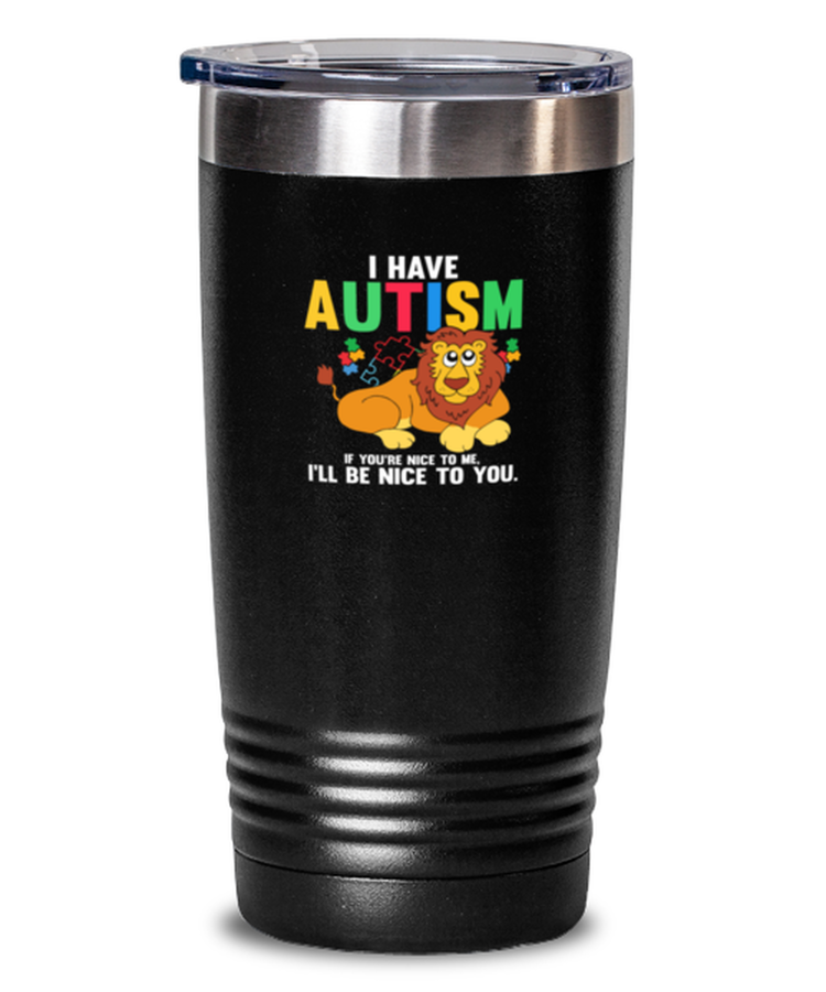 20 oz Tumbler Stainless Steel Insulated Funny I Have Autism Puzzle Piece Lion Awareness Support