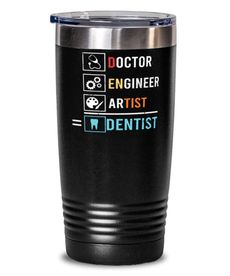 20 oz Tumbler Stainless Steel Insulated Funny Doctor Engineer Artist Destist