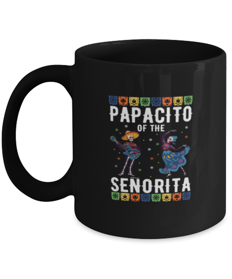 Coffee Mug Funny Papacito Of the Senorita Mexican Fiesta
