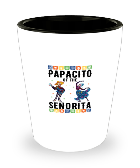 Shot Glass Tequila Funny Papacito Of the Senorita Mexican Fiesta