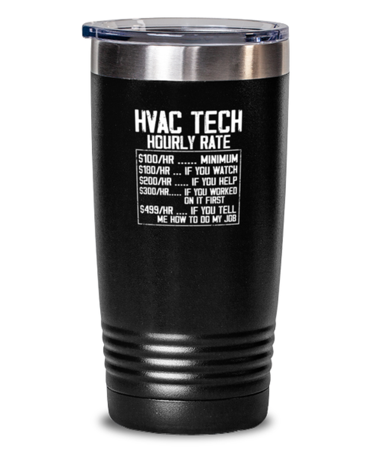 20 oz Tumbler Stainless Steel Insulated Funny HVAC Tech Hourly Rate