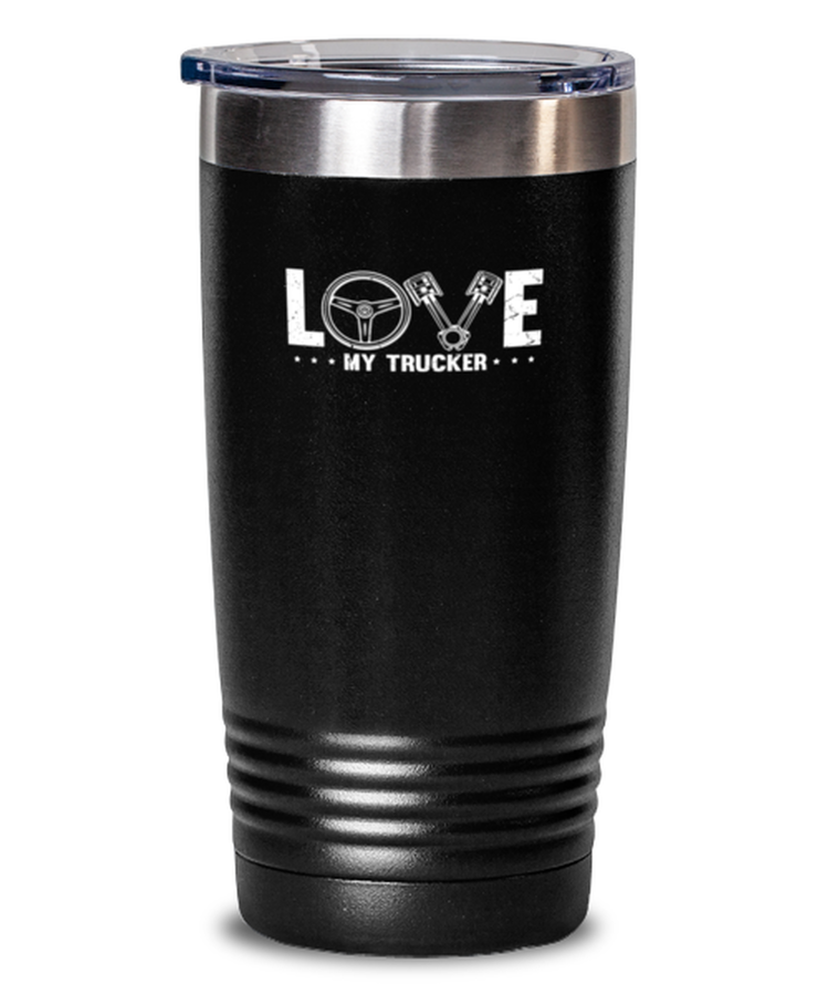 20 oz Tumbler Stainless Steel Insulated Funny Love My Trucker Truck Driver