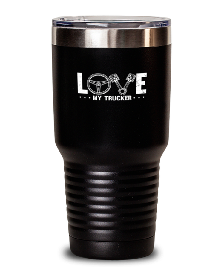 30 oz Tumbler Stainless Steel Insulated Funny Love My Trucker Truck Driver