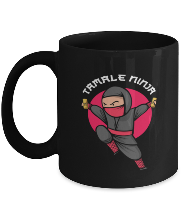 Coffee Mug Funny Tamale Ninja Martial Arts Mexican Foods