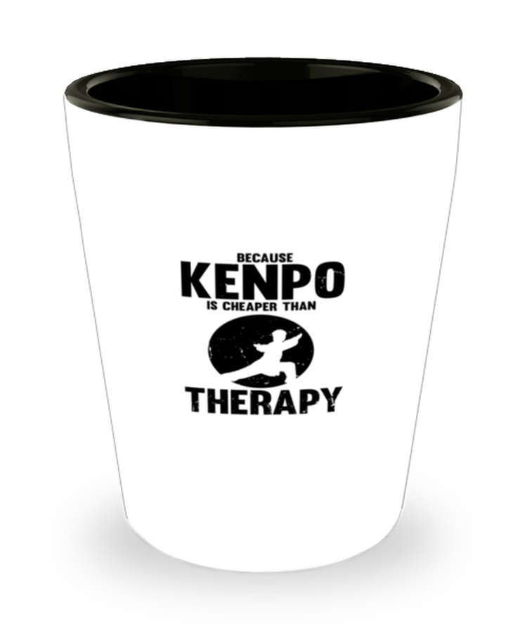 Shot Glass Tequila Party Funny Kenpo Is  Cheaper Than Theraphy Karate