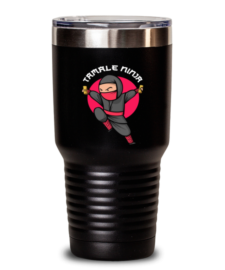 30 oz Tumbler Stainless Steel Insulated Funny Tamale Ninja Martial Arts Mexican Foods