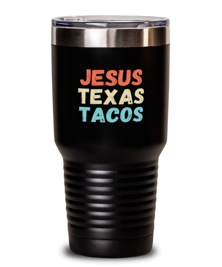 30 oz Tumbler Stainless Steel Insulated Funny Jesus Texas Tacos