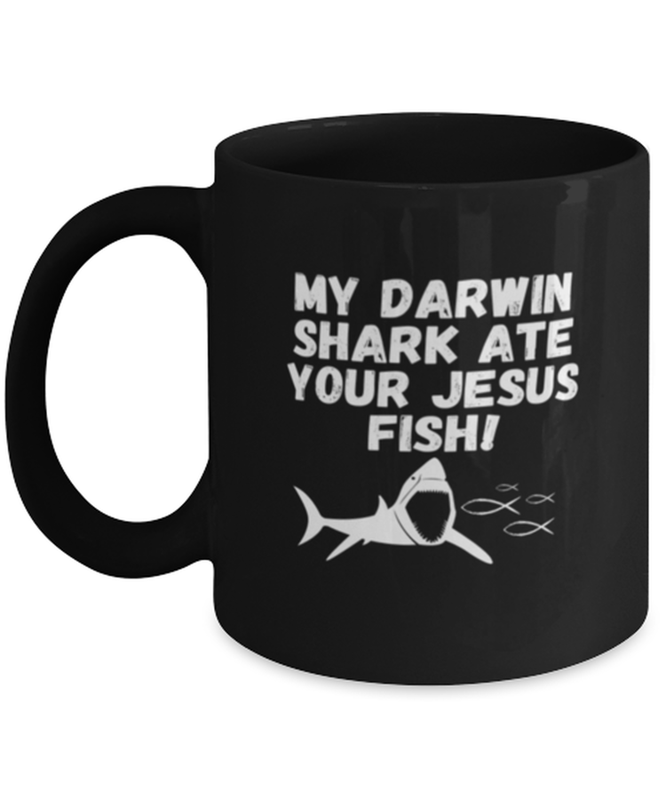 Coffee Mug Funny My Darwin Shark Ate Your Jesus Fish