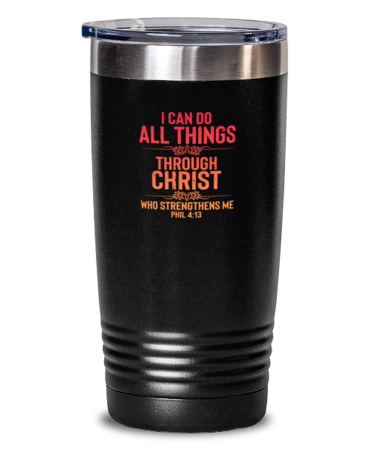 20 oz Tumbler Stainless Steel Insulated I Can Do All Things Through Christ Phil 4;13
